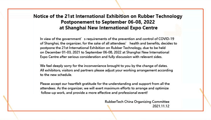 Notice of the 21st International Exhibition on Rubber Technology Postponement to September 06-08, 2022 at Shanghai New International Expo Centre